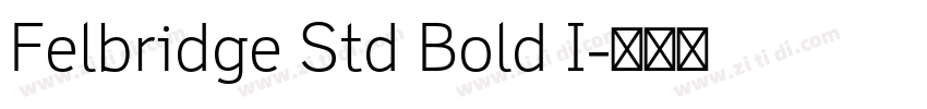 Felbridge Std Bold I字体转换